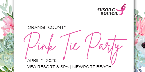 2026 Komen Orange County Pink Tie Party KICK OFF Event