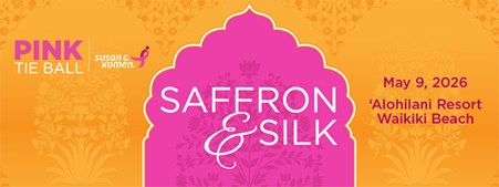 2026 Komen Hawaii Pink Tie Ball - Saffron & Silk
