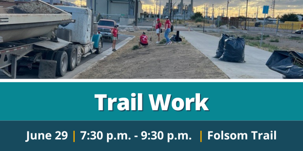 June 29th Folsom Trail Clean-up