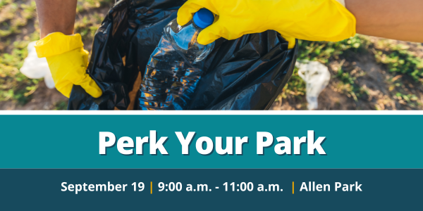 09/19 Perk Your Park - Allen Park