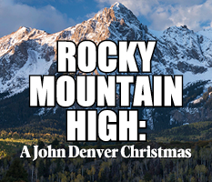 A7: Front of House - Musical Mainstage Productions 26-27 - ROCKY MOUNTAIN HIGH: A John Denver Christmas