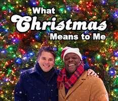 A9: Front of House - Special Event 26-27 - WHAT CHRISTMAS MEANS TO ME