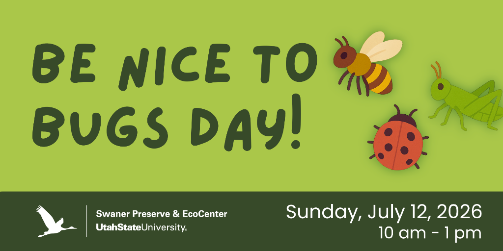 07/12/2026 Be Nice to Bugs Family Day