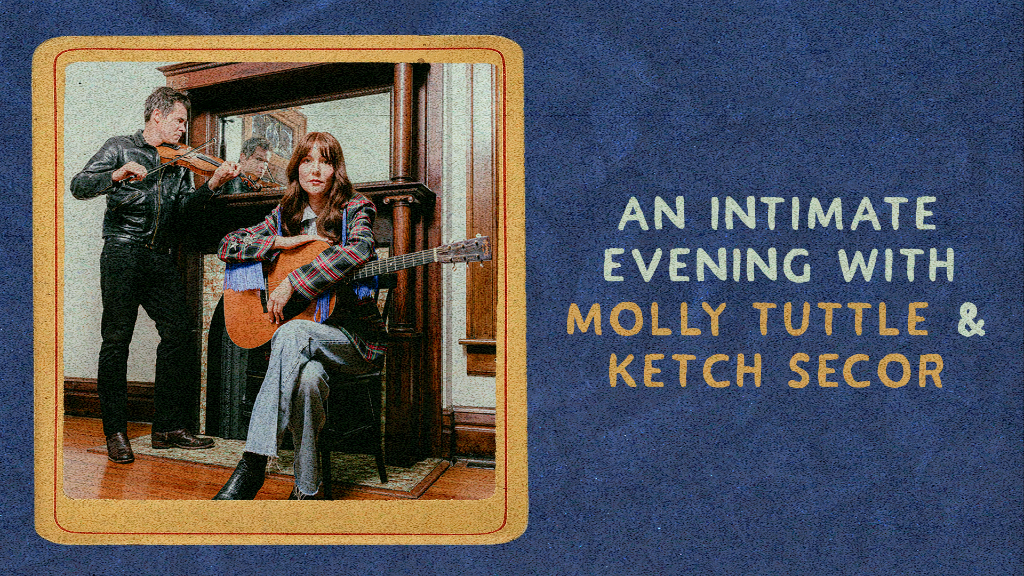 260428 An Intimate Evening with Molly Tuttle and Ketch Secor