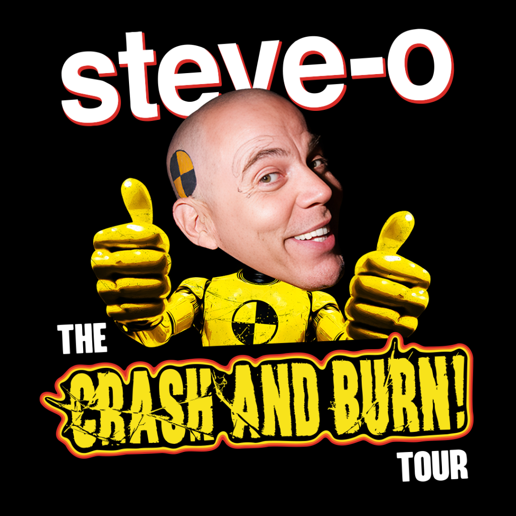 260118 Steve-O "Crash and Burn Tour"