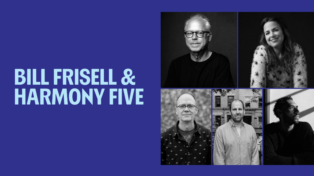 260927 Bill Frisell & Harmony Five
