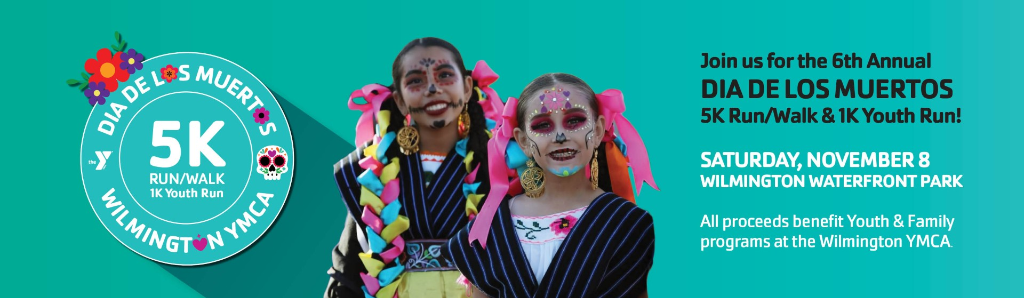 Wilmington YMCA Dia de los Muertos 5k Run/Walk